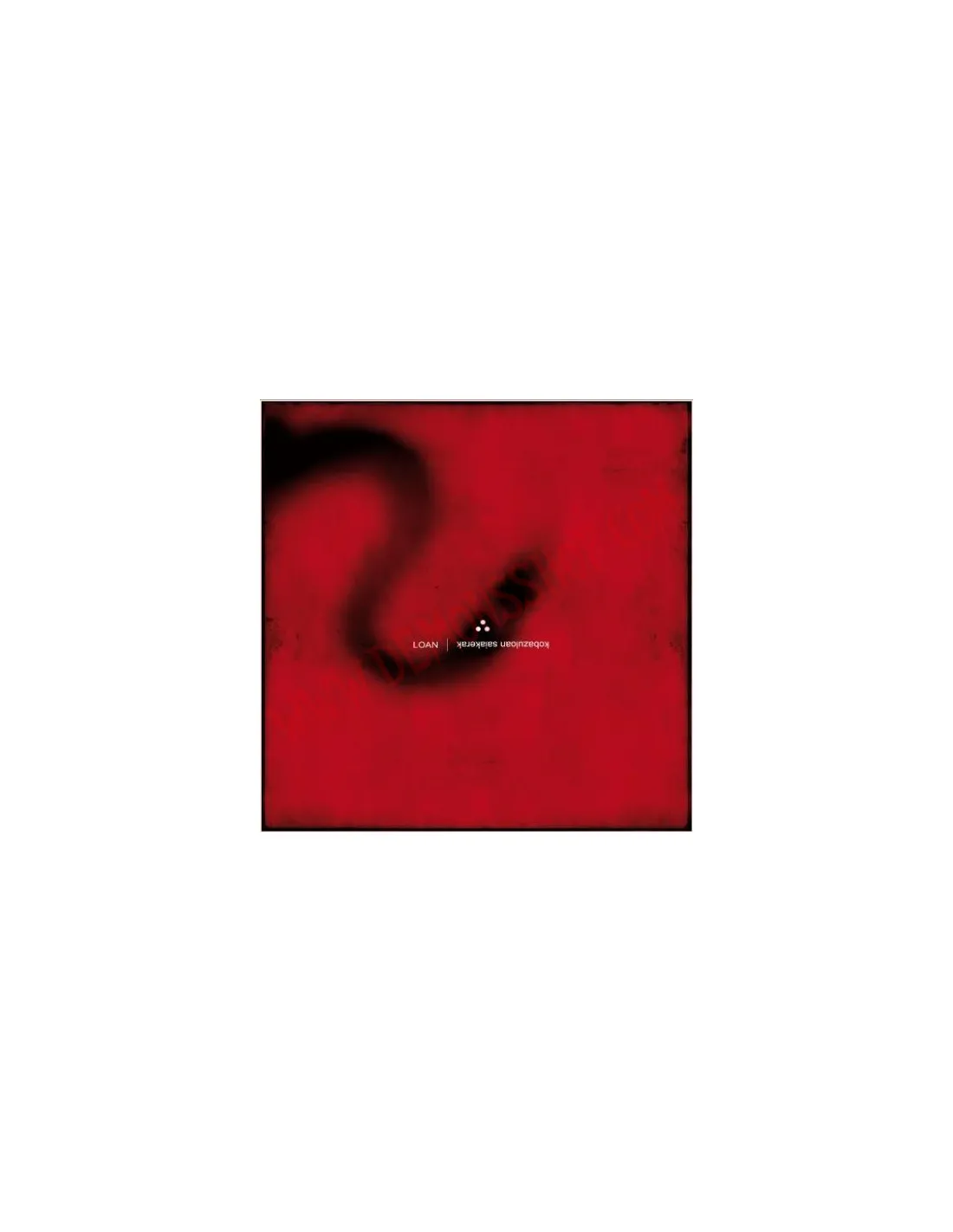 CD Loan – Kobazuloan Saiakerak