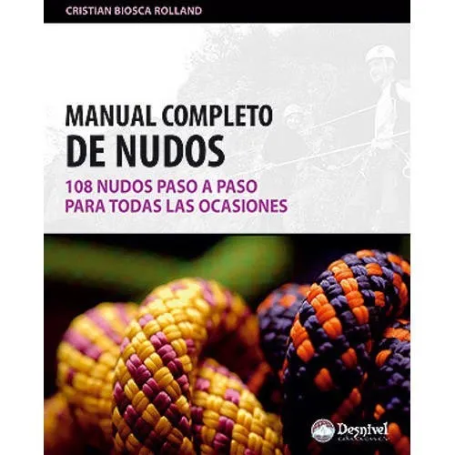 ed. desnivel Manual completo Nudos. 108 nudos